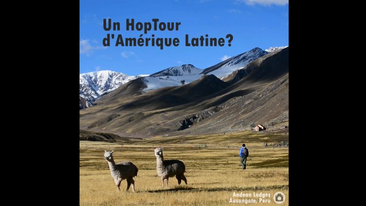 Vidéo de ce HopTour d'Amerique Latine